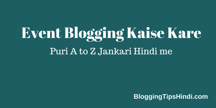 Event Blogging Kaise Kare