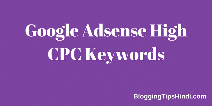 Google Adsense High CPC Paying Keywords List 2022 in Hindi