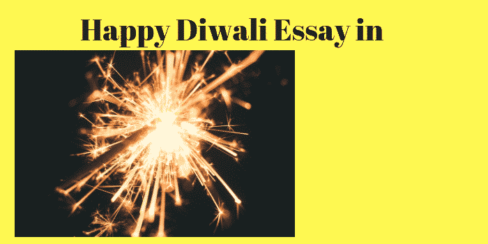 दिवाली पर निबंध – Happy Diwali Essay in Hindi