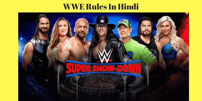 WWE के नियम क्या है – WWE Rules in Hindi