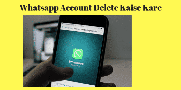 Whatsapp Account Delete Kaise Kare
