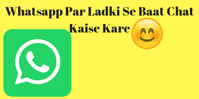 Whatsapp Par Ladki Se Baat Chat Kaise Kare